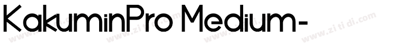 KakuminPro Medium字体转换